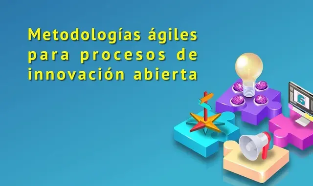 Metodologías ágiles para procesos de innovación abierta