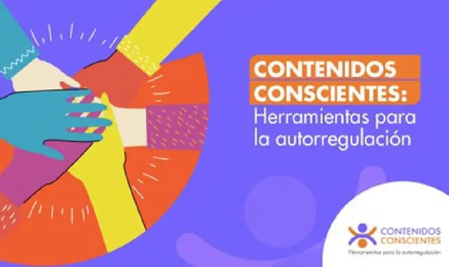 Contenidos Conscientes: Autorregulación para medios de comunicación y productores de contenidos - Calidad, Ética y Responsabilidad.