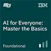 AI for Everyone: Master the Basics